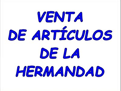 VENTA DE ARTÍCULOS DE LA HERMANDAD